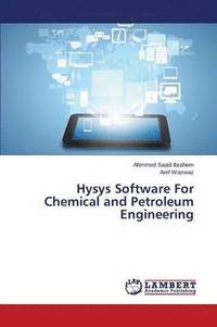 bokomslag Hysys Software for Chemical and Petroleum Engineering