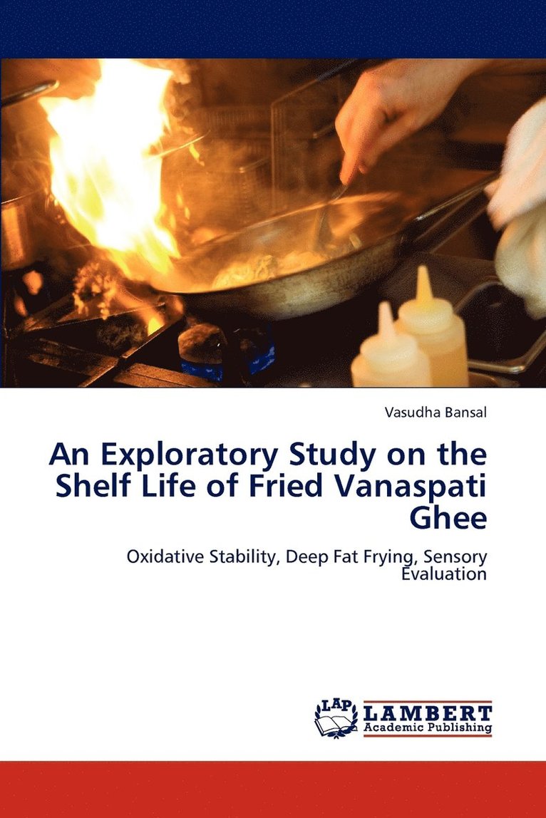 An Exploratory Study on the Shelf Life of Fried Vanaspati Ghee 1