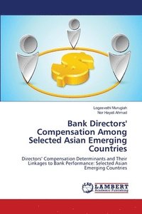 bokomslag Bank Directors' Compensation Among Selected Asian Emerging Countries