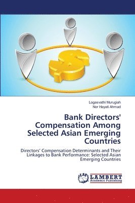 Bank Directors' Compensation Among Selected Asian Emerging Countries 1