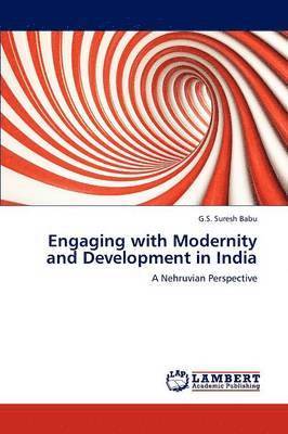 bokomslag Engaging with Modernity and Development in India