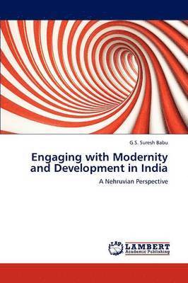 Engaging with Modernity and Development in India 1