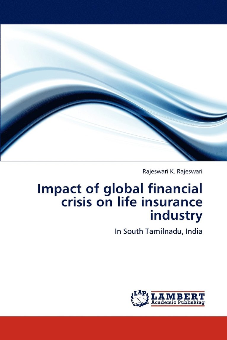 Impact of global financial crisis on life insurance industry 1
