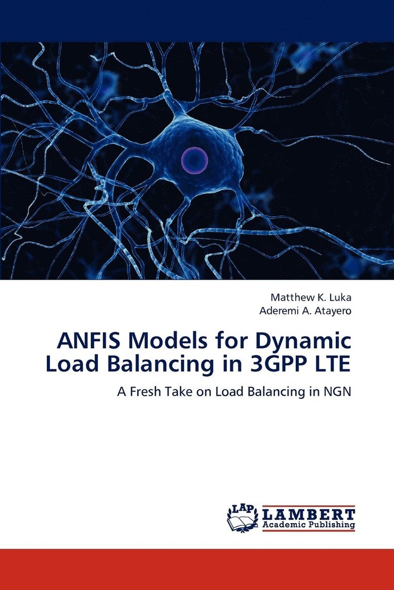 ANFIS Models for Dynamic Load Balancing in 3GPP LTE 1
