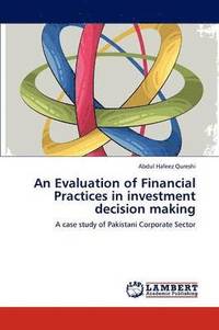 bokomslag An Evaluation of Financial Practices in investment decision making