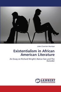 bokomslag Existentialism in African American Literature