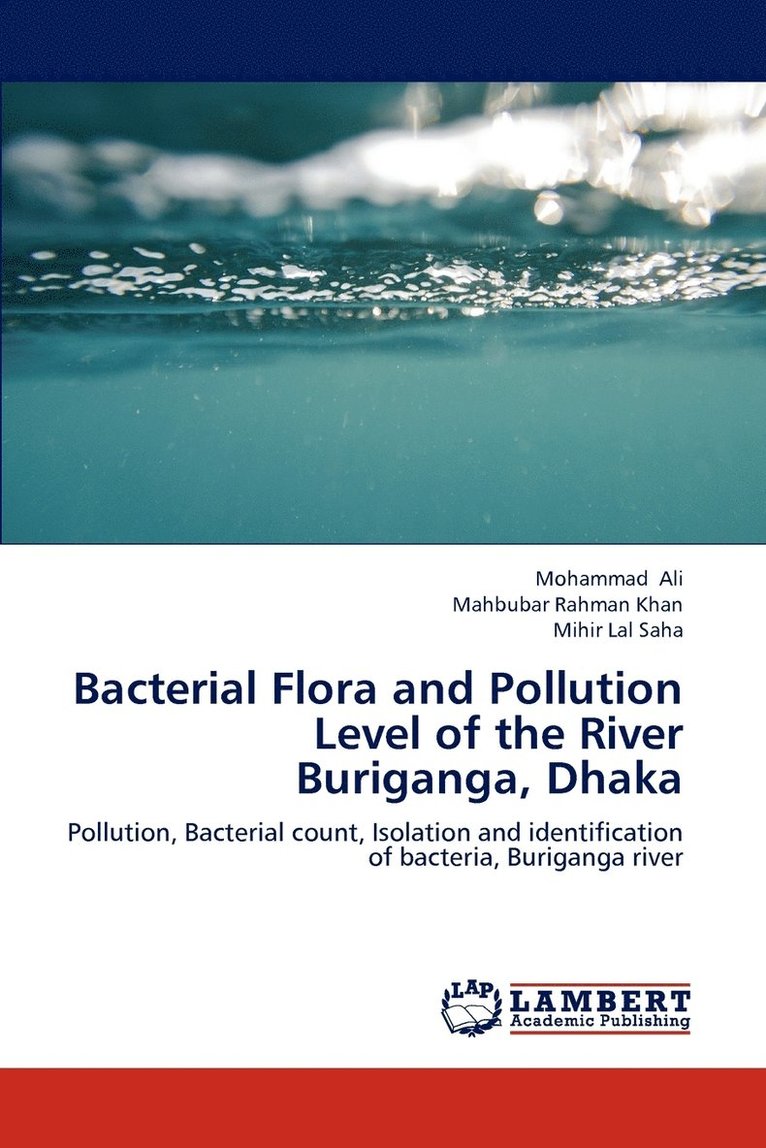 Bacterial Flora and Pollution Level of the River Buriganga, Dhaka 1