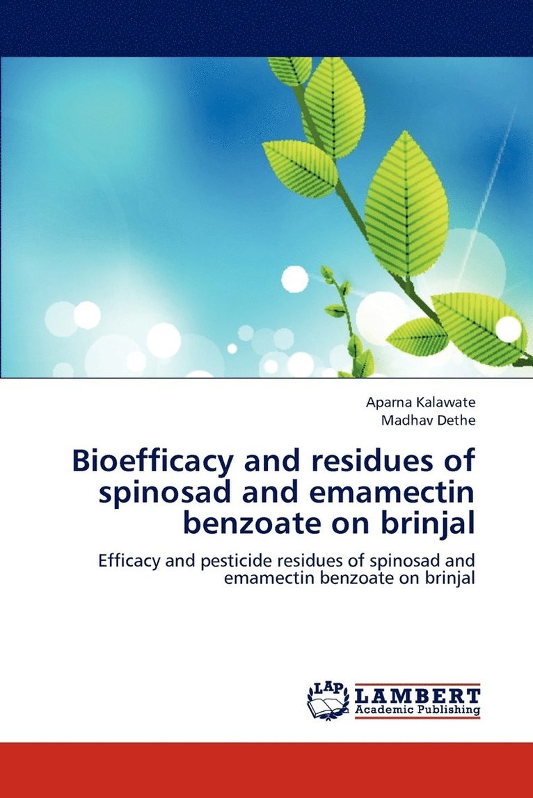 Bioefficacy and residues of spinosad and emamectin benzoate on brinjal 1