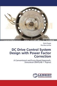 bokomslag DC Drive Control System Design with Power Factor Correction