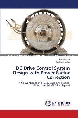 DC Drive Control System Design with Power Factor Correction 1