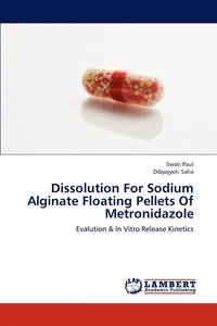 bokomslag Dissolution For Sodium Alginate Floating Pellets Of Metronidazole