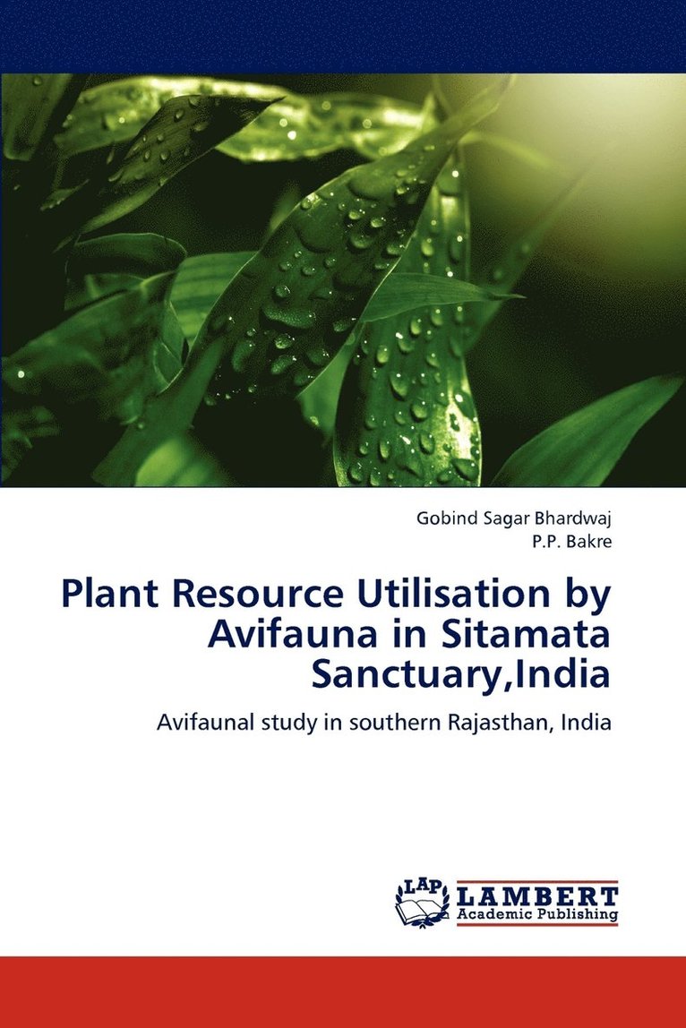 Plant Resource Utilisation by Avifauna in Sitamata Sanctuary, India 1