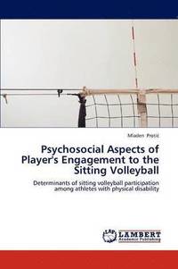 bokomslag Psychosocial Aspects of Player's Engagement to the Sitting Volleyball