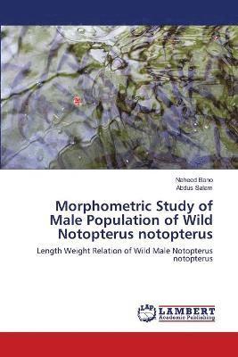 Morphometric Study of Male Population of Wild Notopterus notopterus 1