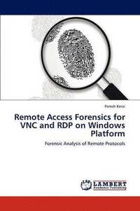 bokomslag Remote Access Forensics for VNC and RDP on Windows Platform