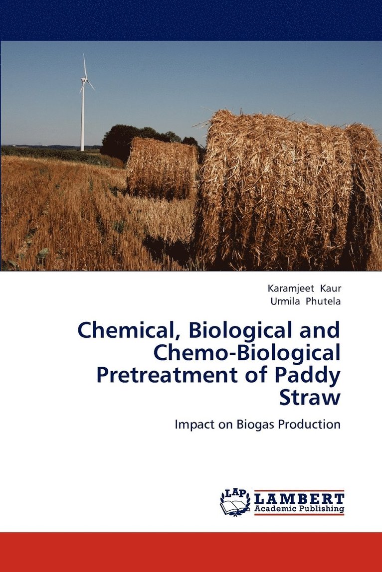 Chemical, Biological and Chemo-Biological Pretreatment of Paddy Straw 1