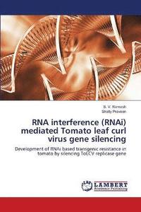 bokomslag RNA interference (RNAi) mediated Tomato leaf curl virus gene silencing