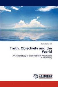 bokomslag Truth, Objectivity and the World