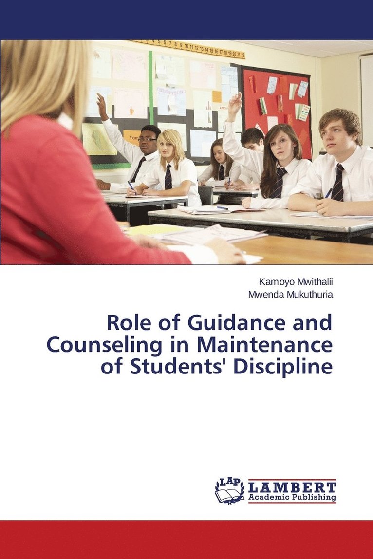 Role of Guidance and Counseling in Maintenance of Students' Discipline 1