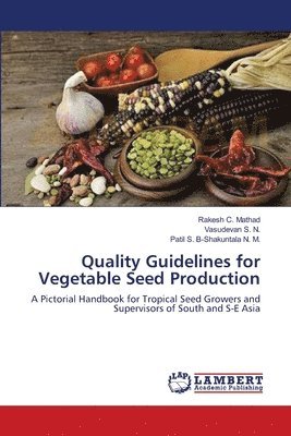 Quality Guidelines for Vegetable Seed Production 1