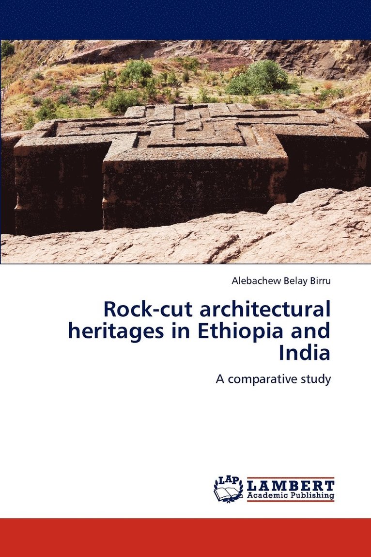 Rock-cut architectural heritages in Ethiopia and India 1