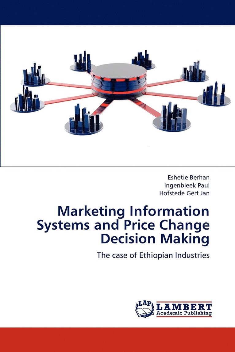 Marketing Information Systems and Price Change Decision Making 1