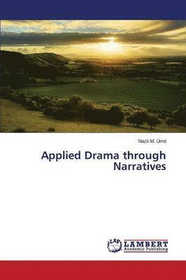 bokomslag Applied Drama Through Narratives