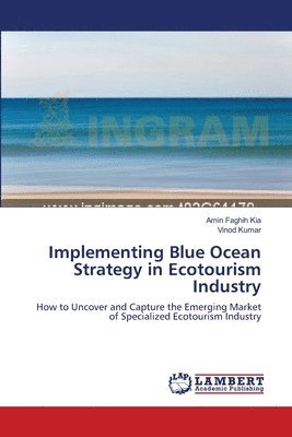 Implementing Blue Ocean Strategy in Ecotourism Industry 1