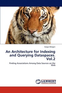 bokomslag An Architecture for Indexing and Querying Dataspaces. Vol.2