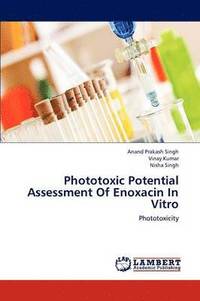 bokomslag Phototoxic Potential Assessment Of Enoxacin In Vitro