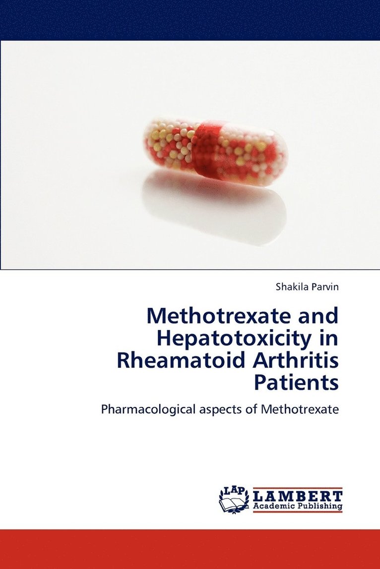 Shakila Parvin - Methotrexate and Hepatotoxicity in Rheamatoid Arthritis Patients, Häftad