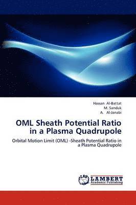 OML Sheath Potential Ratio in a Plasma Quadrupole 1
