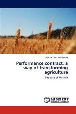 Performance contract, a way of transforming agriculture 1