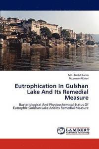 bokomslag Eutrophication In Gulshan Lake And Its Remedial Measure