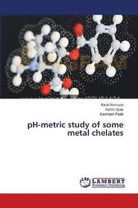 bokomslag pH-metric study of some metal chelates