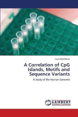 A Correlation of CpG Islands, Motifs and Sequence Variants 1