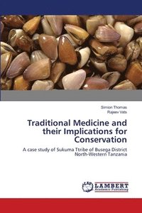 bokomslag Traditional Medicine and their Implications for Conservation