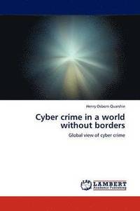 bokomslag Cyber crime in a world without borders