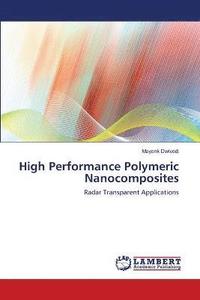 bokomslag High Performance Polymeric Nanocomposites