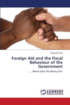 Foreign Aid and the Fiscal Behaviour of the Government 1