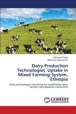 Dairy Production Technologies`Uptake in Mixed Farming System, Ethiopia 1