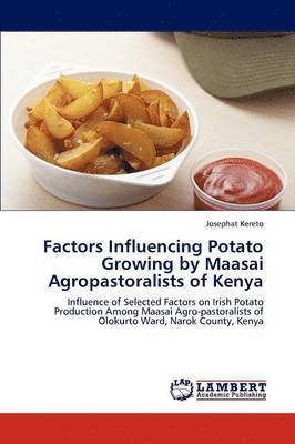 Factors Influencing Potato Growing by Maasai Agropastoralists of Kenya 1