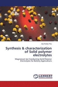 bokomslag Synthesis & characterization of Solid polymer electrolytes