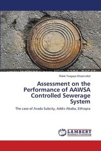 bokomslag Assessment on the Performance of AAWSA Controlled Sewerage System