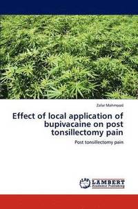 bokomslag Effect of local application of bupivacaine on post tonsillectomy pain