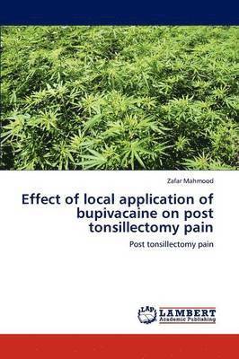 Effect of local application of bupivacaine on post tonsillectomy pain 1