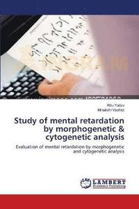 bokomslag Study of mental retardation by morphogenetic & cytogenetic analysis