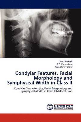 Condylar Features, Facial Morphology and Symphyseal Width in Class II 1