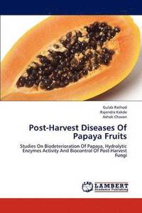bokomslag Post-Harvest Diseases Of Papaya Fruits
