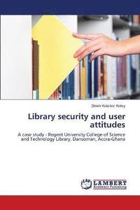 bokomslag Library security and user attitudes